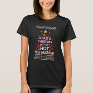 2022 First Christmas With My Hot New Husband Ugly T-Shirt