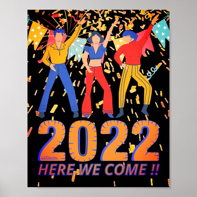 2022 HERE WE COME funny new years eve party gift   Poster (Front)