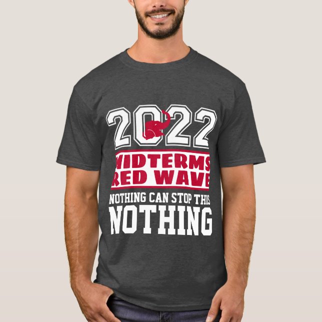 2022 MIDTERMS RED WAVE T-Shirt (Front)