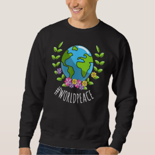 2022 Peace Global Peace International Unity Love P Sweatshirt