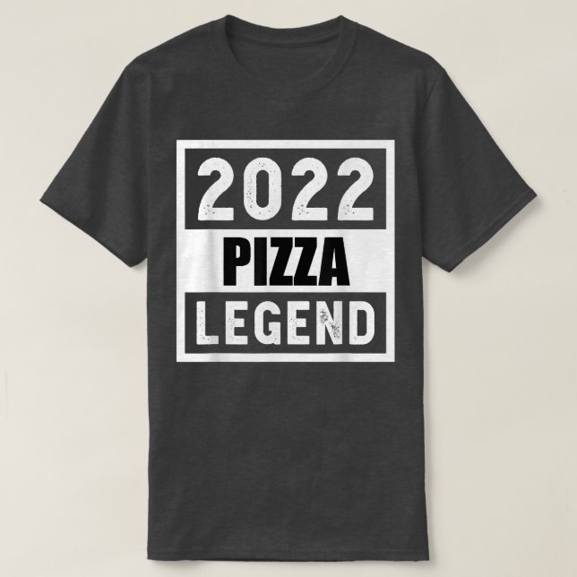 2022 Pizza Legend Gift T-Shirt (Design Front)