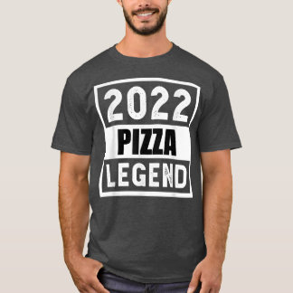 2022 Pizza Legend Gift T-Shirt