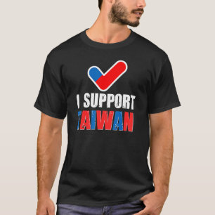 2022 Pray For Taiwan Stand With Taiwan I Love Taiw T-Shirt
