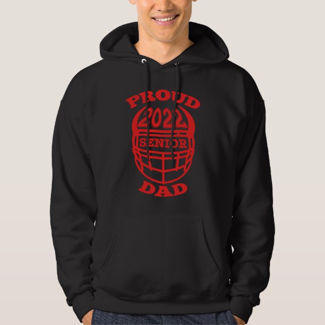 2022 Proud Dad of a Senior Football Player Hoodie (Front)