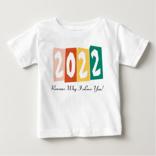 2022 Reasons Why I Love You Baby T-Shirt