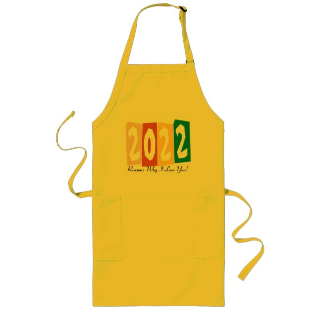 2022 Reasons Why I Love You | Custom Chef Long Apron (Front)