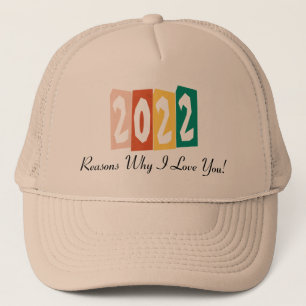 2022 Reasons Why I Love You Trucker Hat