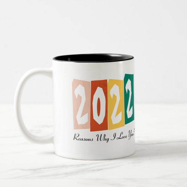 2022 Reasons Why I Love You Two-Tone Coffee Mug (Left)