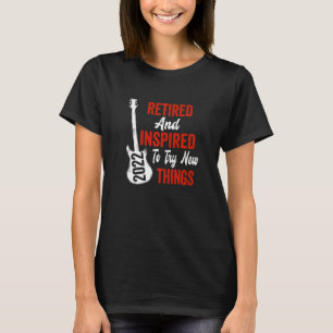 2022 Retirement Party Retired And Inspired To Play T-Shirt