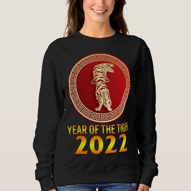 2022 Year Of Tiger Lunar Happy New Year Chinese Zo Sweatshirt (Front)
