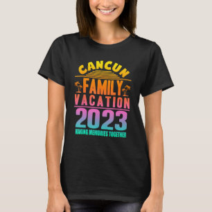 2023 Cancun Family Vacation Matching Group Beach T-Shirt