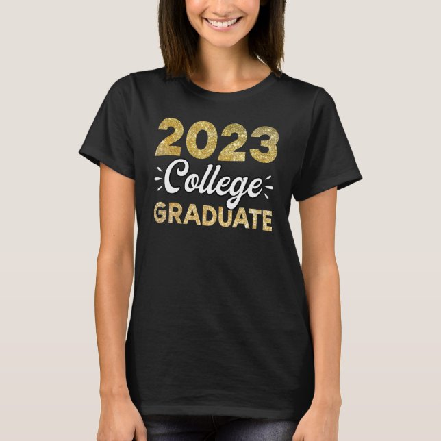 2023 College Graduate Graduation Grad Students Sen T-Shirt (Front)