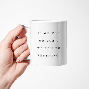 2023 funny motivational simple black white coffee mug