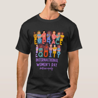 2023 International 'S Day Iwd Embrace Equity T-Shirt