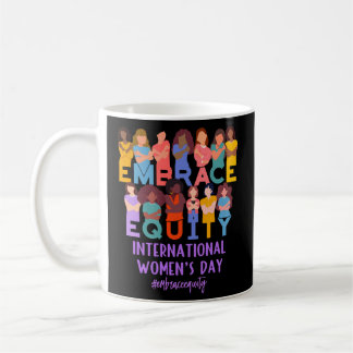2023 International'S Day Iwd Embrace Equity Coffee Mug