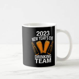 2023 New Year&#39;s Eve Drinking Team Coffee Mug