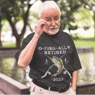 2023 O-Fish-Ally Retired Funny Fishing T-Shirt