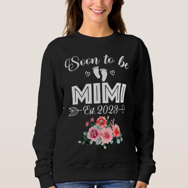 2023 Soon To Be Mimi Flower Pregnancy First Time G Sweatshirt (Front)