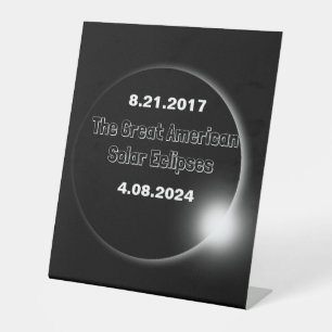 2024 & 2017 Double Dated Solar Eclipse Pedestal Sign