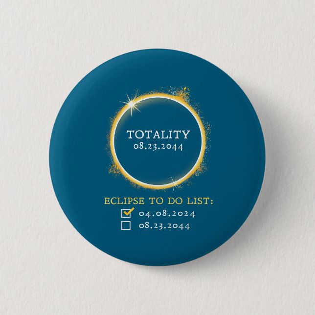 2024 2044 Total Solar Eclipse Checklist Totality 2 6 Cm Round Badge (Front)