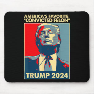 2024 America's Favourite Convicted Felon American  Mouse Pad