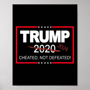 2024 Cheated Not Defeated Save And Take America Ba Poster