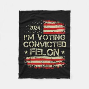 2024 Convicted Felon10 Fleece Blanket
