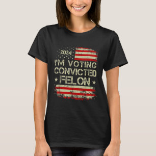 2024 Convicted Felon10 T-Shirt
