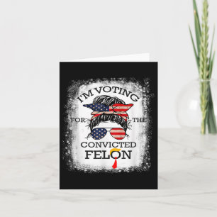 2024 Convicted Felon15 Card