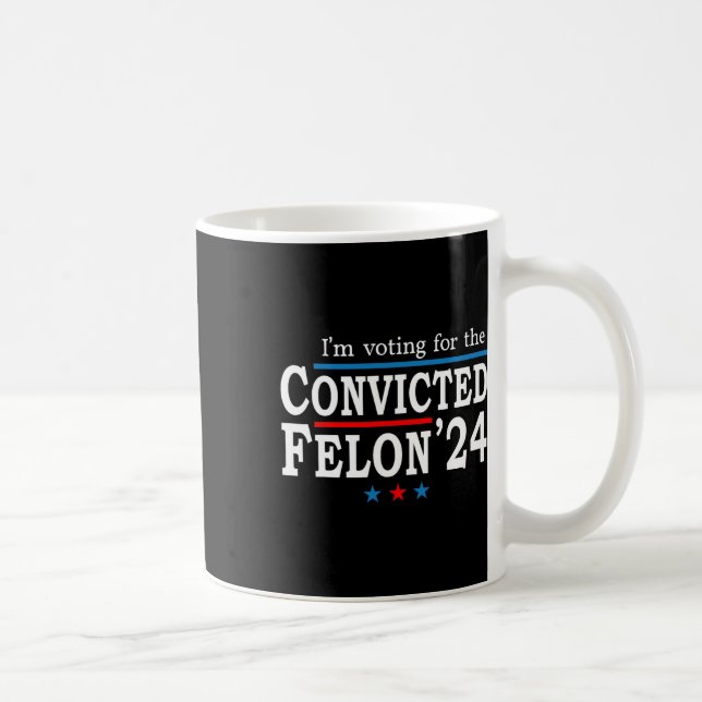 2024 Convicted Felon26  Coffee Mug (Right)