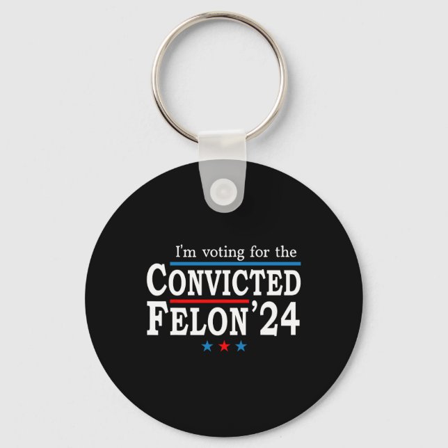 2024 Convicted Felon26  Key Ring (Front)