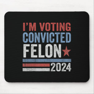 2024 Convicted Felon30 Mouse Pad