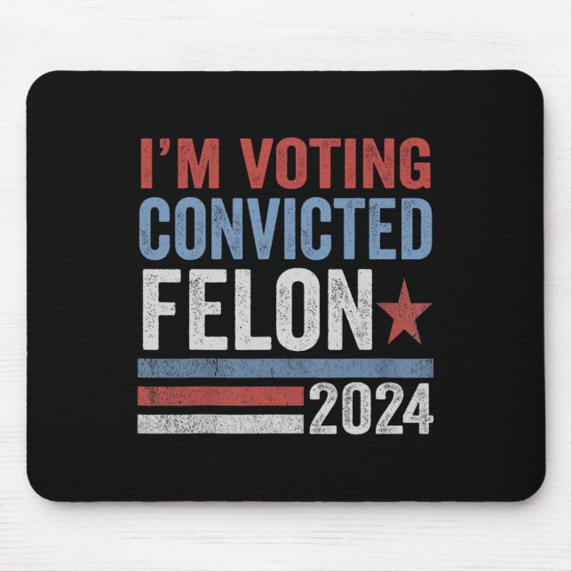 2024 Convicted Felon30  Mouse Pad (Front)