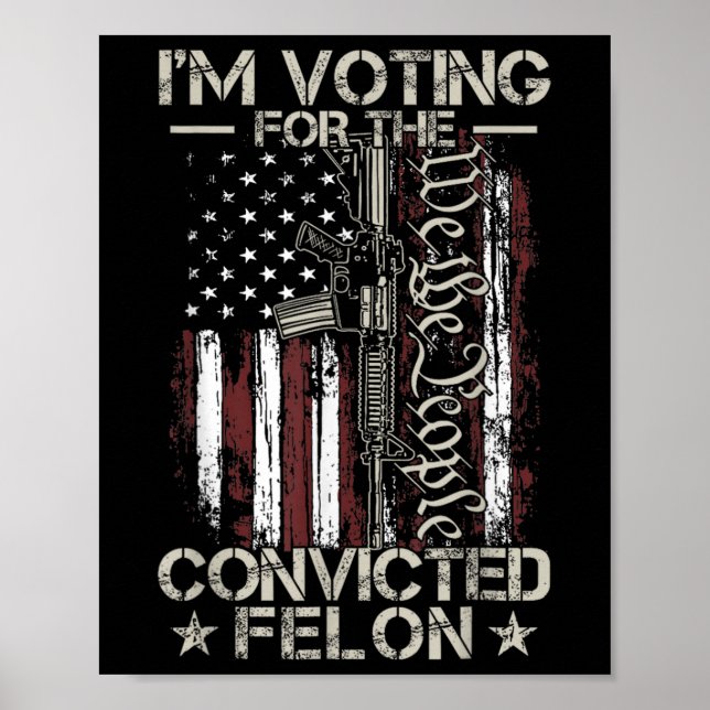 2024 Convicted Felon31  Poster (Front)