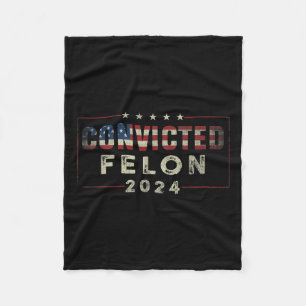 2024 Convicted Felon37 Fleece Blanket