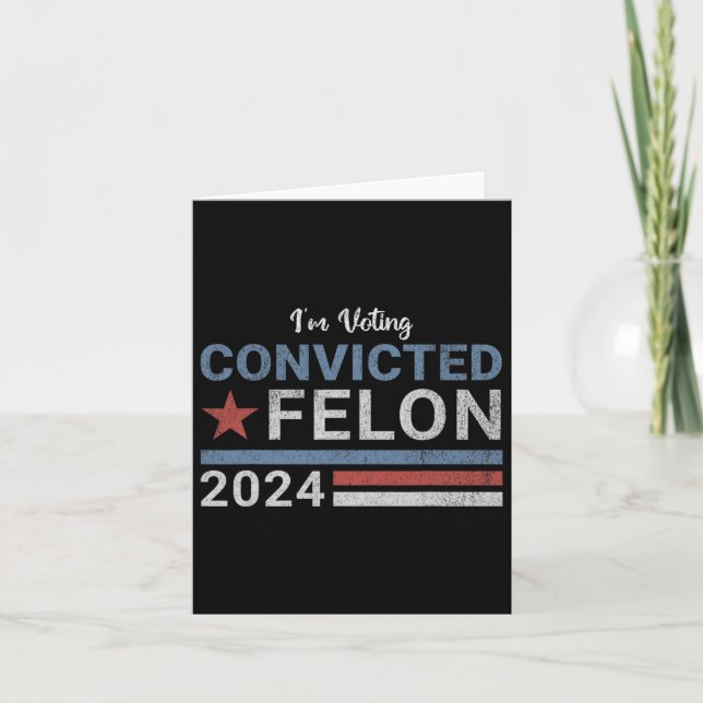 2024 Convicted Felon6  Card (Front)