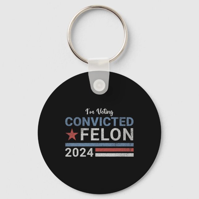 2024 Convicted Felon6  Key Ring (Front)