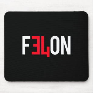 2024 Convicted Felon &#  More Reasons To Vote For Mouse Pad