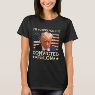 2024 Convicted Felon T-Shirt
