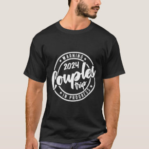 2024 Couples Trip In Progress Of Romantic Baecatio T-Shirt