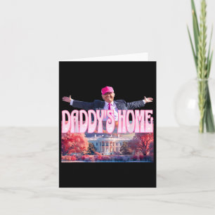 2024 Daddys Home Funny Trump Pink Take America Bac Card