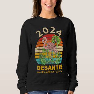 2024 Desantis Flamingo Lover Quote Sweatshirt