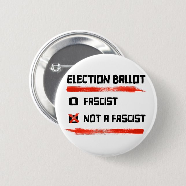 2024 Election Ballot: Vote Not A Fascist 6 Cm Round Badge (Front & Back)