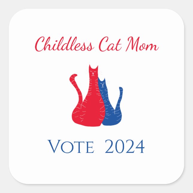 2024 Election Childless Cat Mum Red White Blue  Square Sticker (Front)