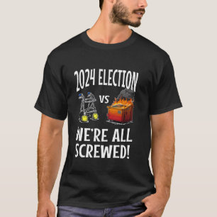 2024 Election Walker VS Dumpster Fire - We're All T-Shirt