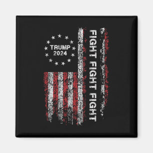 2024 Fight Fight Fight - Trump President Election Magnet