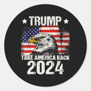 2024 Flag Take America Back Men Women Trump 2024  Classic Round Sticker
