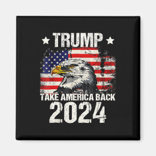 2024 Flag Take America Back Men Women Trump 2024 Magnet
