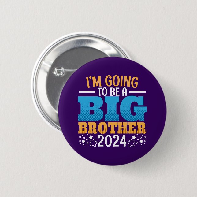 2024 Going to Be a Big Brother 6 Cm Round Badge (Front & Back)