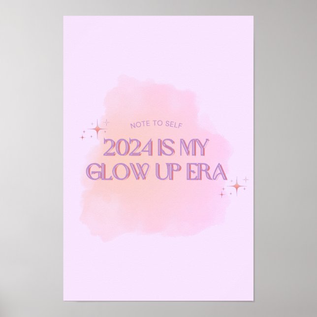 2024 is my glow up era Poster (Front)